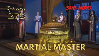 Martial Master Episode 275 Sub Indo