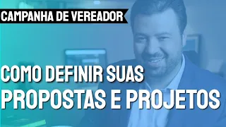 Campanha de vereador: como definir suas propostas e ideias para a cidade