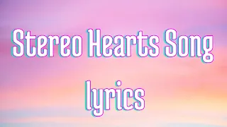 Stereo Hearts Song lyrics-by Gym Class Heroes
