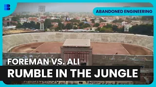 Mobutu's Rumble in the Jungle - Abandoned Engineering - S06 EP01 - Engineering Documentary