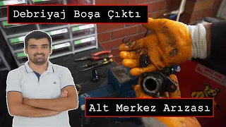 Debriyaj Alt Merkez Tamiri Değişimi Nasıl Yapılır? Debriyaj Pedalı Boşa Çıktı Debriyaj Arızası