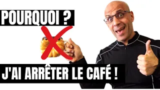 POURQUOI J'AI ARRÊTÉ LE CAFÉ ! ( Plus Jamais )