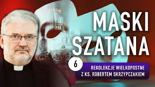 OTO MASKI SZATANA I ks. Robert Skrzypczak #06