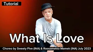 WHAT IS LOVE | Line Dance | TUTORIAL | Choreo SWEETY FIVE (INA) & ROOSAMEKTO MAMEK (INA) | July 2023