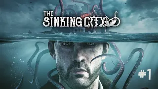 The Sinking City | прохождение # 1 | Приплыли