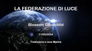 La Federazione diLuce, di Blossom Goodchild, 11/05/2024