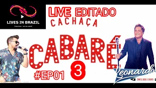 LIVE CACHAÇA CABARÉ 3 EDITADO #EP01