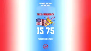 DJ Snake & ACRAZE vs. Sam Hunt - This Frequency is 75 (Victor Niglio Mashup)