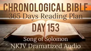 Day 153 - One Year Chronological Daily Bible Reading Plan - NKJV Dramatized Audio Version - June 2