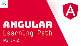 Angular Learning Path | Part - 2 | Components, Modules, Routing