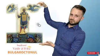 Omul de fier - Împăratul VASILE al II-lea BULGAROCTONUL