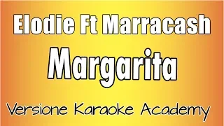 Elodie Ft Marracash - Margarita (Versione Karaoke Academy Italia)