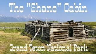 The Shane Cabin in Grand Teton National Park