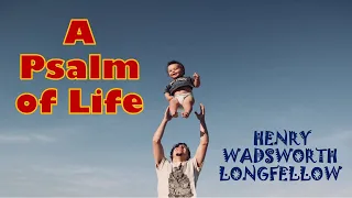 "A Psalm of Life" by Henry Wadsworth Longfellow/ Inspirational Poem/ Read by Dr. S. Melwin