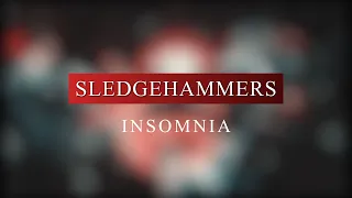 Sledgehammers - Insomnia (Radio Edit)