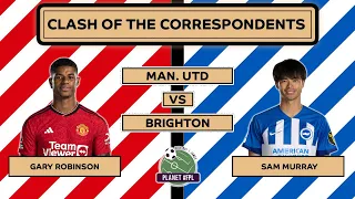 Manchester United v Brighton | CotC with Gary Robinson & Sam Murray | Planet FPL 2023/24