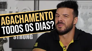 VOCÊ PODE FAZER AGACHAMENTO TODOS OS DIAS?