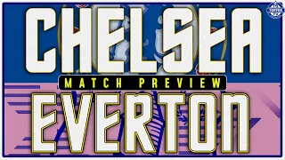 Chelsea v Everton | Match Preview
