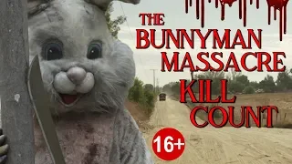 The Bunnyman Massacre (2014) - Kill Count S04 - Death Central