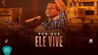 Porque Ele Vive - Louvor Aliança (DVD A Mensagem da Cruz)