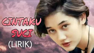 Nike Ardilla - CINTAKU SUCI (Lirik) HQ Audio