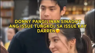 DONNY PANGILINAN SINAGOT ANG ISSUE TUNGKOL SA ISSUE KAY DARREN🤭