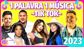 🎶UMA PALAVRA, UMA MÚSICA DO TIK TOK 2023 | [Desafio Musical]