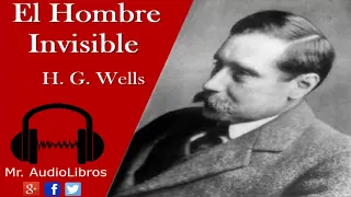 El Hombre Invisible - H. G. Wells - audiolibro voz humana
