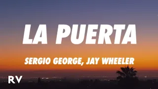 Sergio George, Jay Wheeler - La Puerta (Letra/Lyrics)