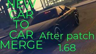 *New & Easy* GTA 5 CAR TO CAR MERGE GLITCH AFTER PATCH 1.68 [MUST WATCH]