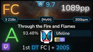 🔴 9.7⭐ lifeline | DragonForce - Through the Fire and Flames [Myth] +HDDT 93.48% | 1089pp FC - osu!