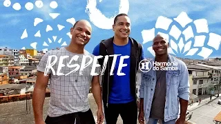 Harmonia do Samba - Respeite (Clipe Oficial)