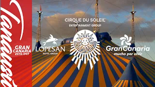 Cirque du Soleil vuelve a Gran Canaria | 2024 hasta 2025 | Próximamente| Tanausú.