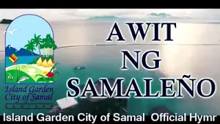 SAMAL ISLAND / THE OFFICIAL HYMN OF ISLAND GARDEN CITY OF SAMAL / mhay Labrador