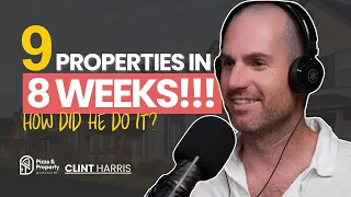 He Bought 9 Properties in Just 8 Weeks!! But How Did He Do It?? - With Clint Harris