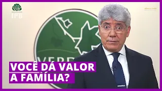 VOCÊ DÁ VALOR À FAMÍLIA? - Hernandes Dias Lopes