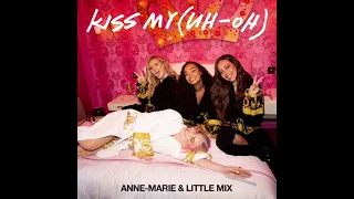 Anne-Marie, Little Mix - Kiss My (Uh-Oh) (Audio)
