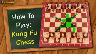 How to play Kung Fu Chess