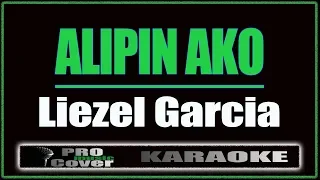 Alipin Ako - Liezel Garcia (KARAOKE)