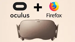 How to watch 360 videos with Firefox WebVR - Oculus Rift & Oculus Go