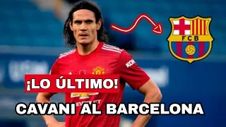 ¡LO ÚLTIMO! | EDISSON CAVANI AL BARCELONA