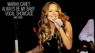 Mariah Carey Vocal Showcase - Always Be My Baby Live Climax (Live at New York City 2012)