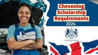 Chevening Scholarship Requirements 2024 | Chevening Eligibility