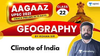 AAGAAZ UPSC CSE/IAS Prelims 2021 | Geography by Rohan Sir | Climate of India