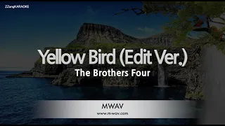 The Brothers Four-Yellow Bird (Edit Ver.) (Karaoke Version)