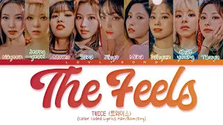 TWICE (트와이스) - The Feels (Korean Ver.) (Color Coded Lyrics)