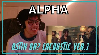 ALPHA - OSTIN BA? (acoustic ver.) Reaction 「TMF (AAA)」