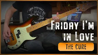 THE CURE - Friday I'm In Love (Bass Cover + Tabs)