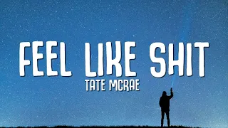 Tate McRae - feel like shit (Lyrics)