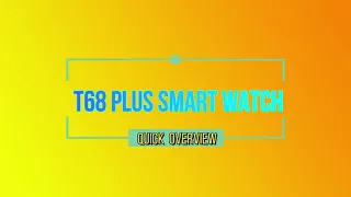 T68 Plus Smart Watch | Smart Tech